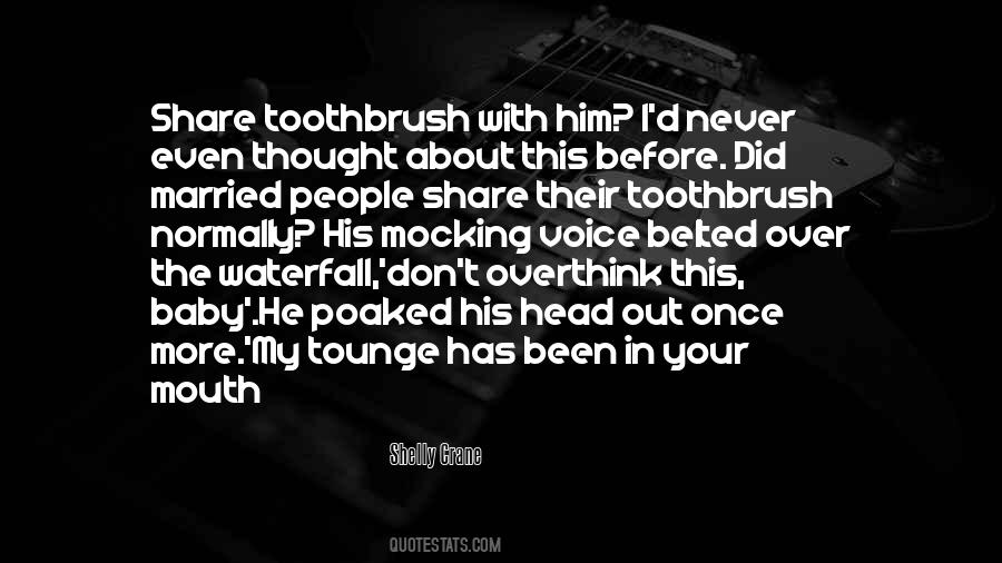 Quotes About The Toothbrush #1825464