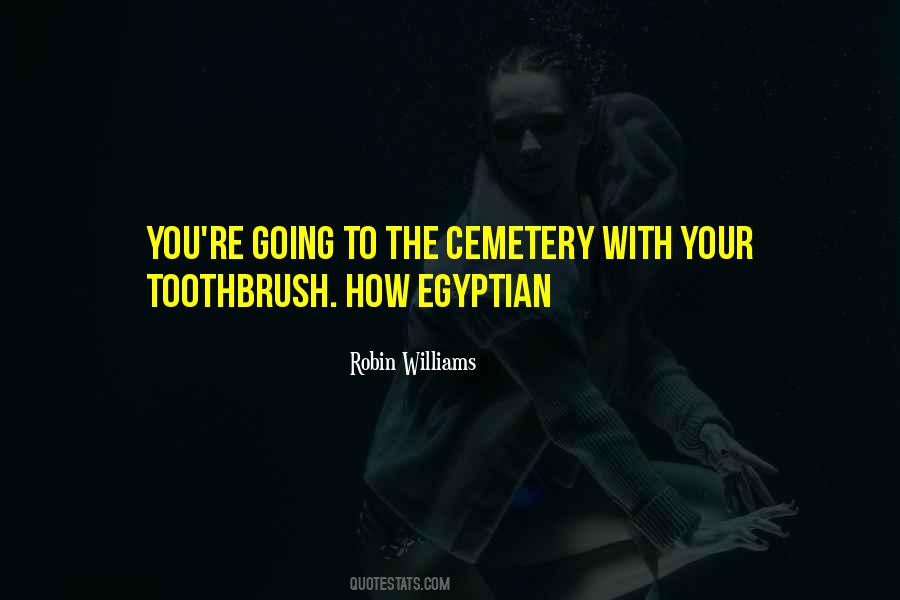 Quotes About The Toothbrush #451161