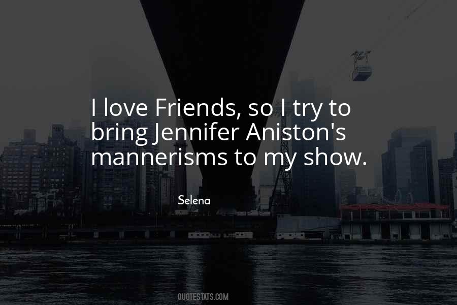 Quotes About Mannerisms #1853698