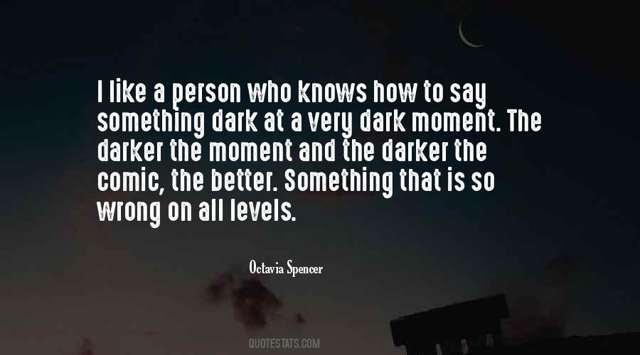 Dark Moment Quotes #1831822