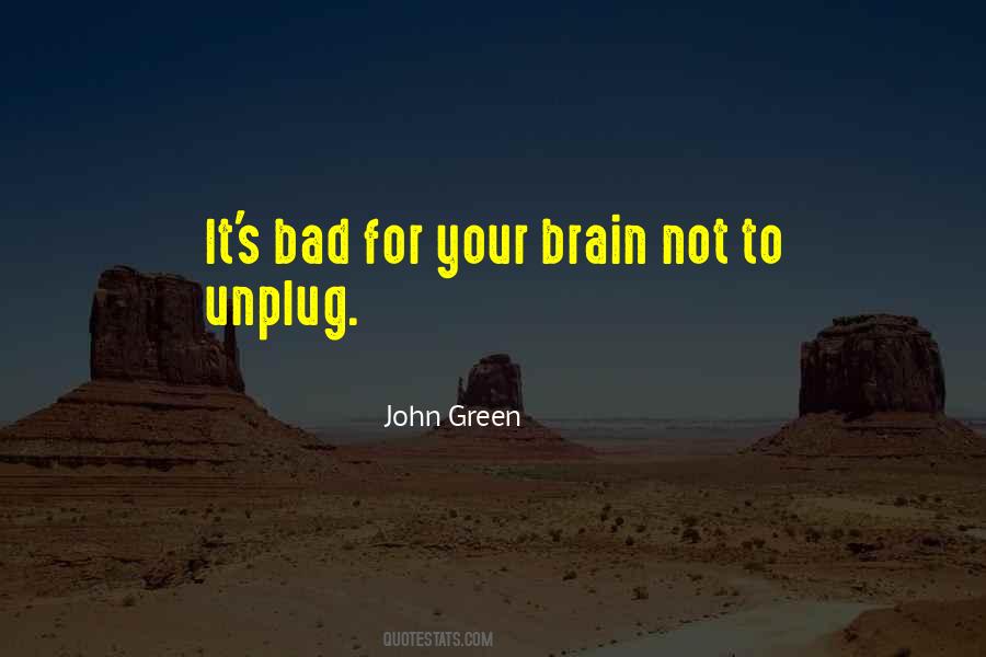Unplug Yourself Quotes #1341166