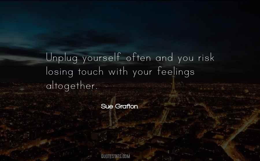 Unplug Yourself Quotes #1568669