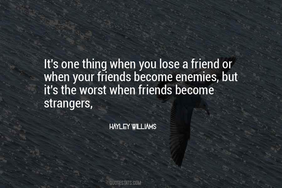 Best Friends Become Strangers Quotes #766177