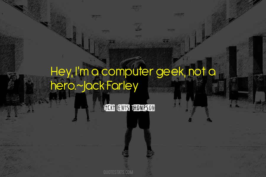 Geek Hero Quotes #378022