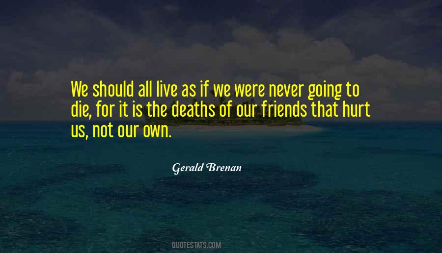 Best Friends Never Die Quotes #1794591