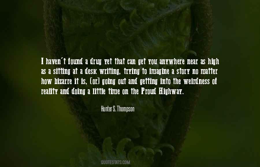 Hunter Thompson On Writing Quotes #1090990