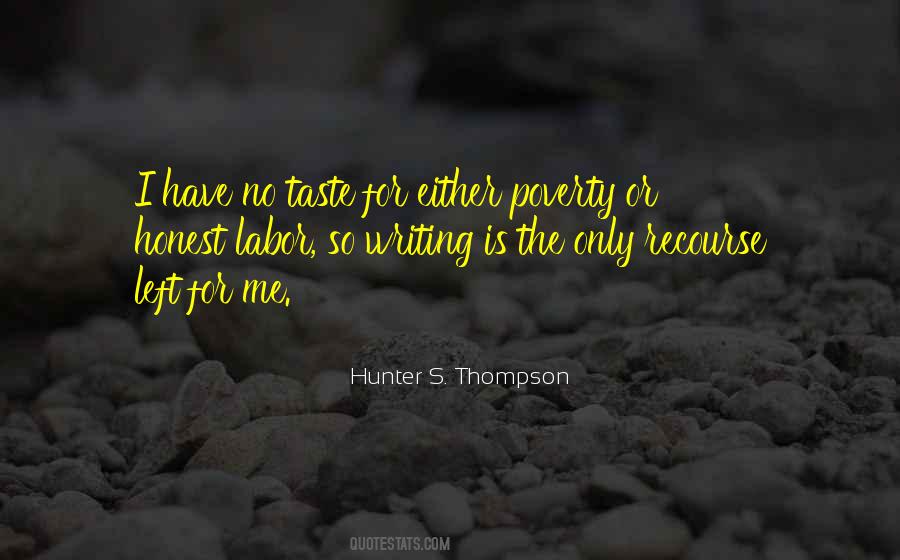 Hunter Thompson On Writing Quotes #1611331