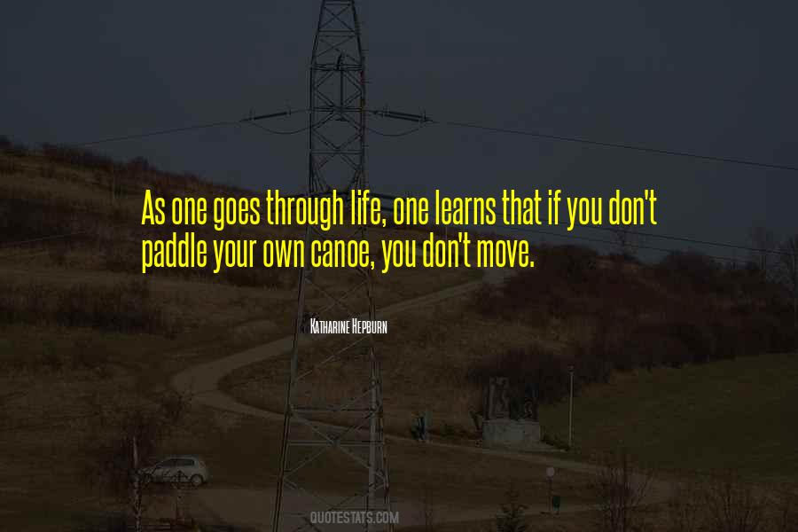 Your Own Canoe Quotes #1356222