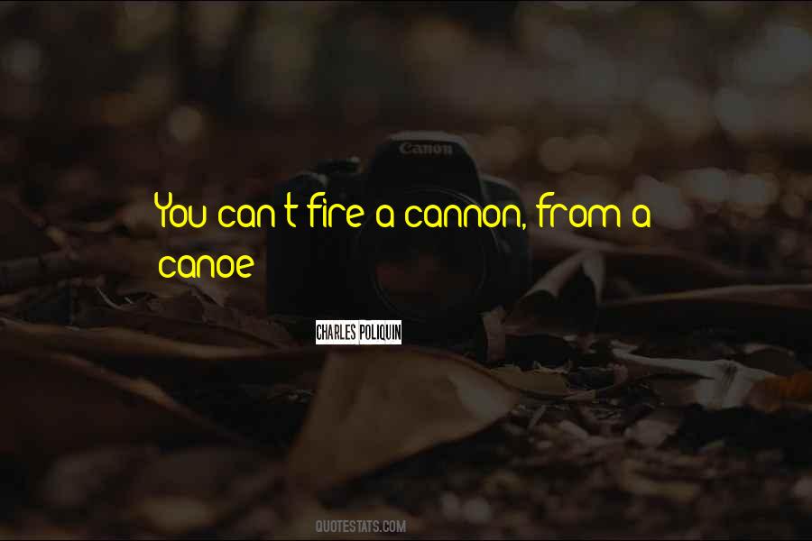 Your Own Canoe Quotes #343100