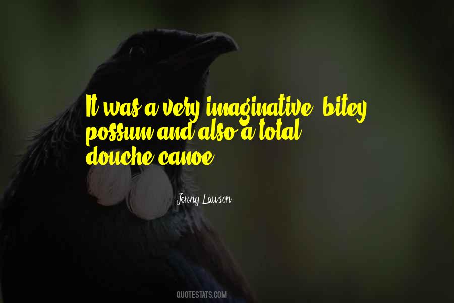 Your Own Canoe Quotes #605338