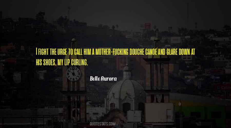 Your Own Canoe Quotes #865780