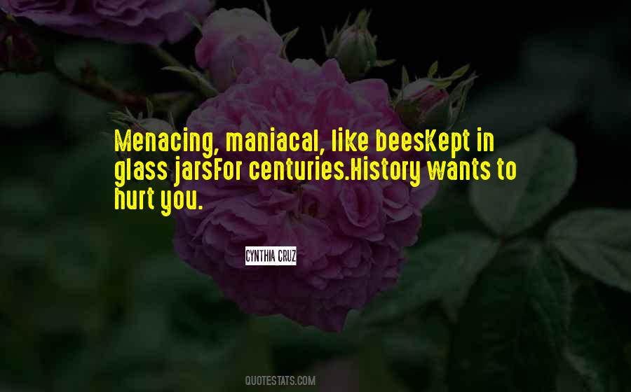 Quotes About Maniacal #511944