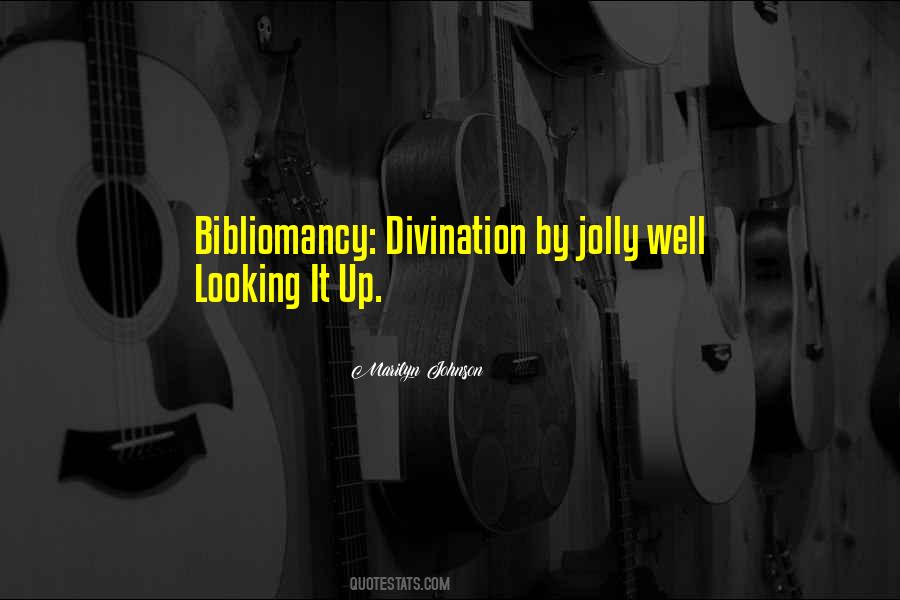 Bibliomancy Divination Quotes #1714034