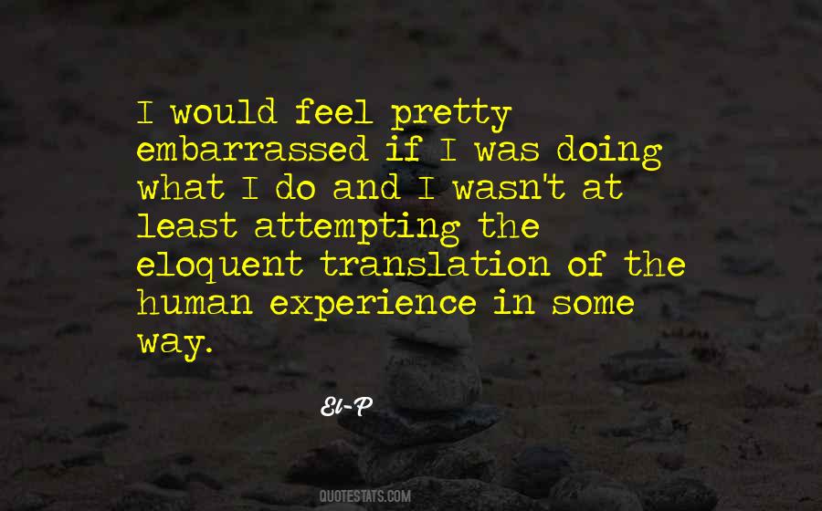 Human Experience Quotes #1004128