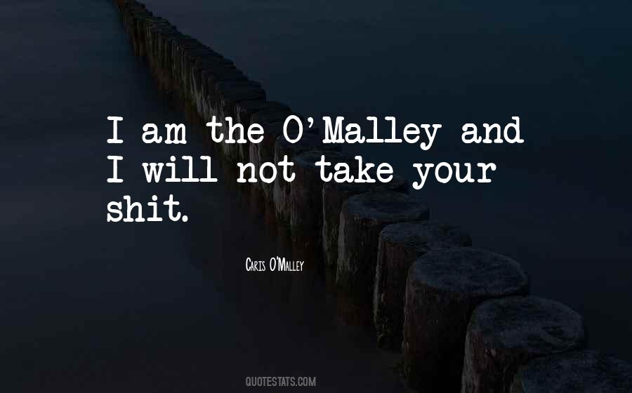 O Malley Quotes #1390115