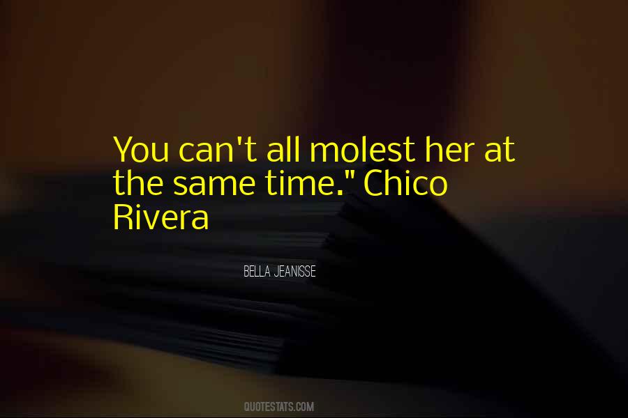 Chico Rivera Quotes #1025709