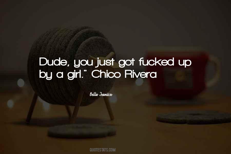 Chico Rivera Quotes #694858