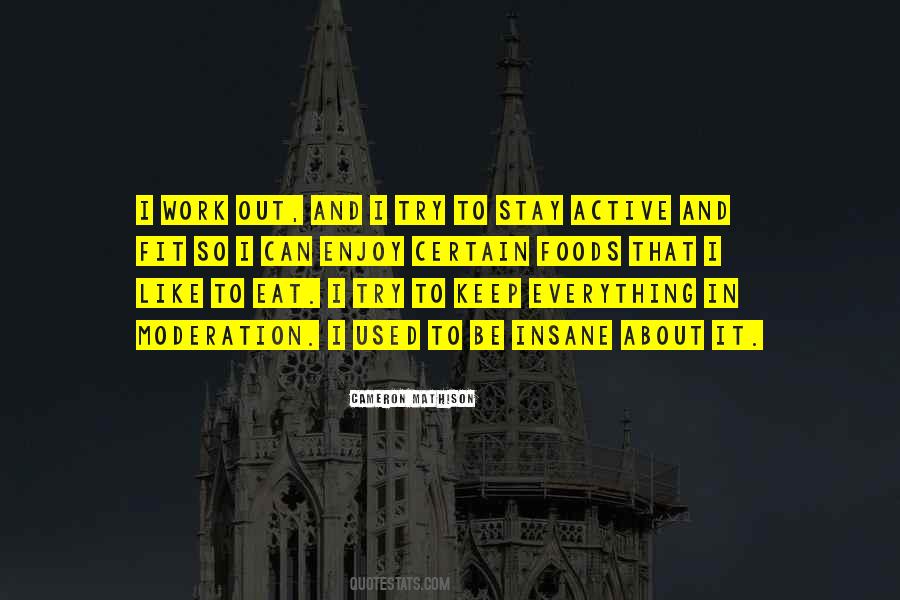 Eat In Moderation Quotes #1083708
