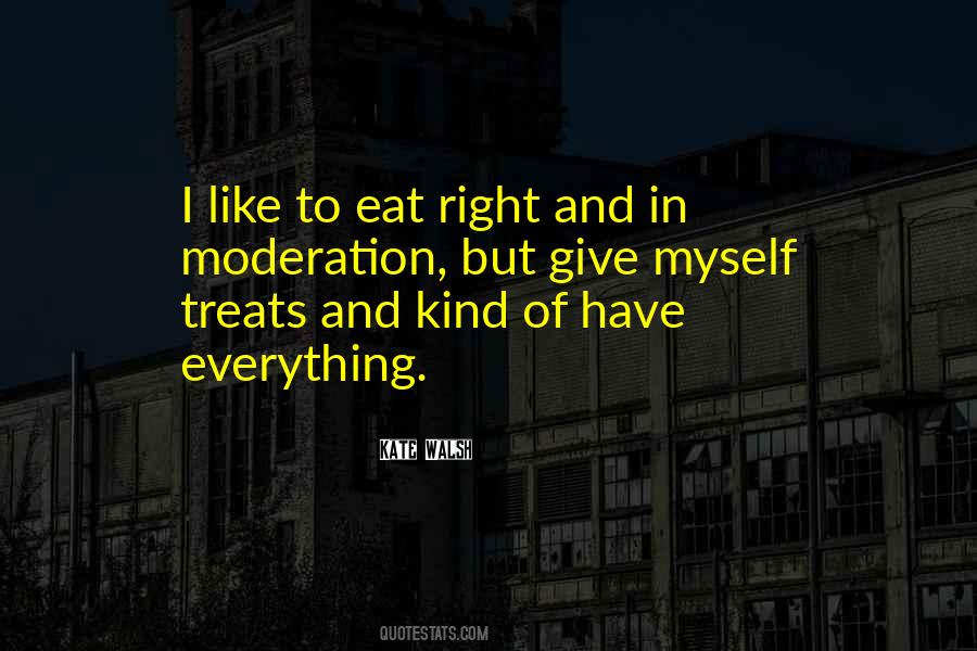 Eat In Moderation Quotes #1826940