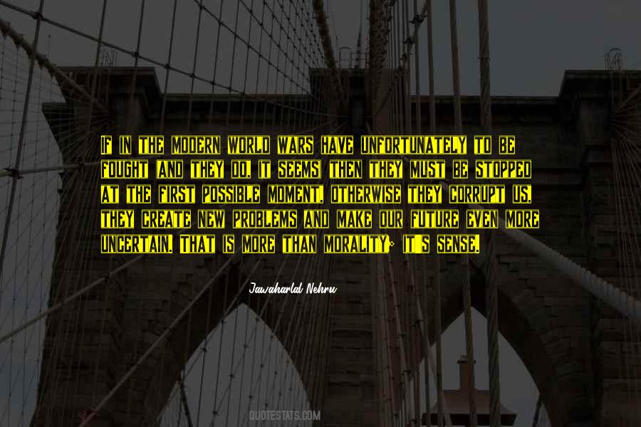 Modern Problems Quotes #1795875