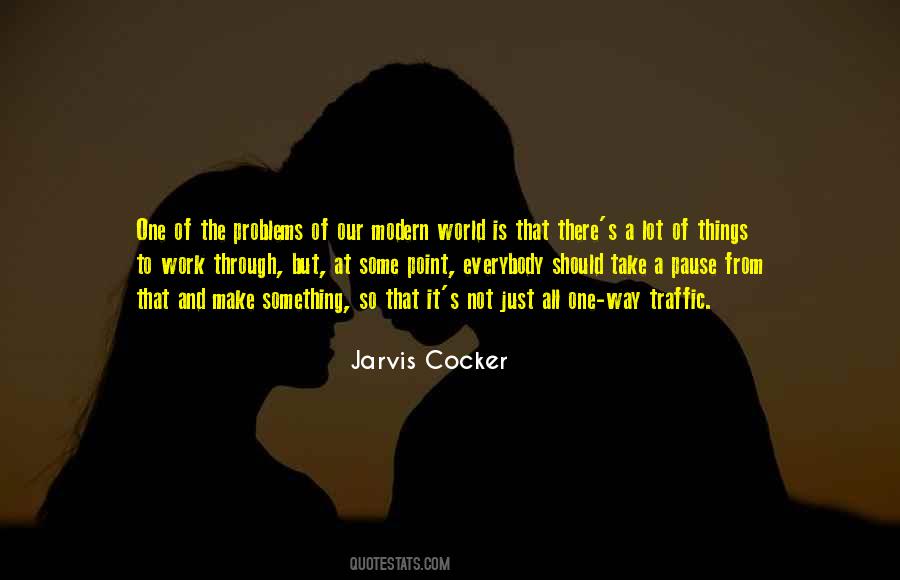 Modern Problems Quotes #96995