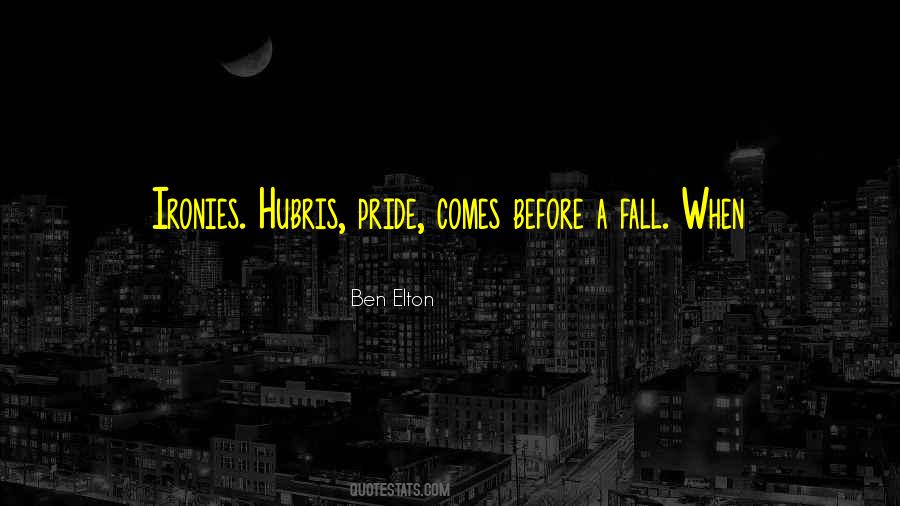 Pride Goes Before Fall Quotes #1414413