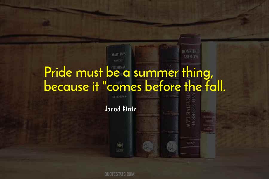 Pride Goes Before Fall Quotes #1451613