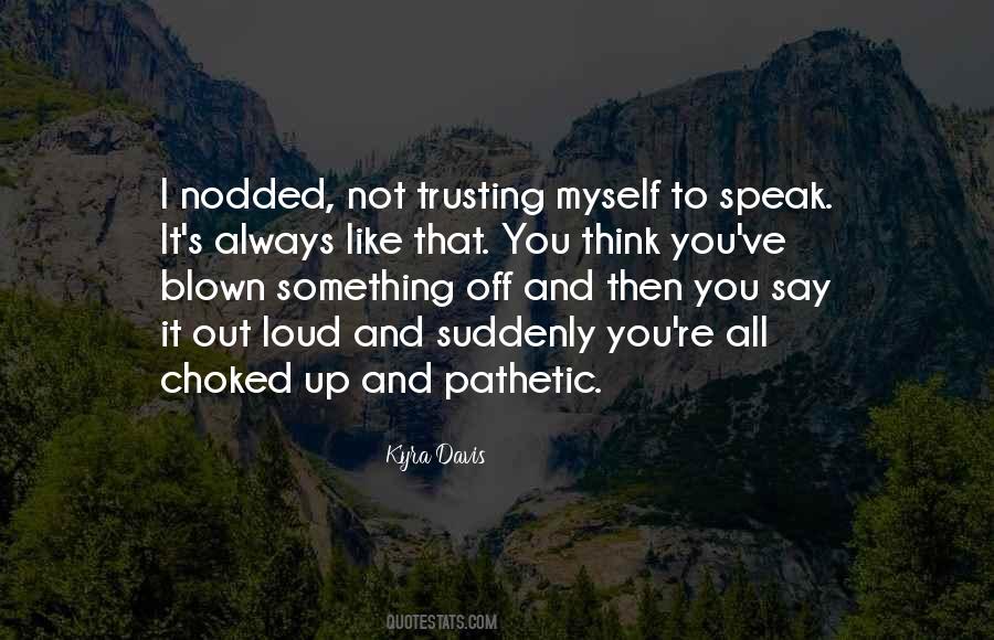 Speak It Quotes #1626067