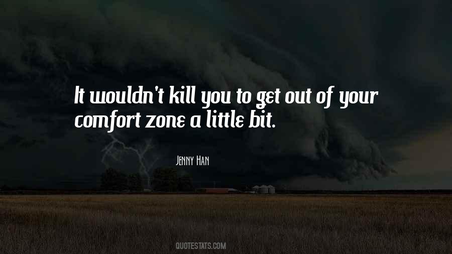 Get Out Of Your Comfort Zone Quotes #1418161