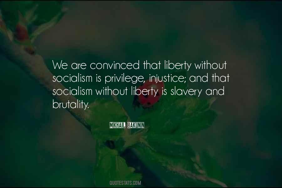 Injustice Liberty Quotes #405616