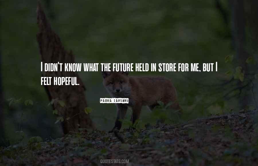 A Hopeful Future Quotes #1051894
