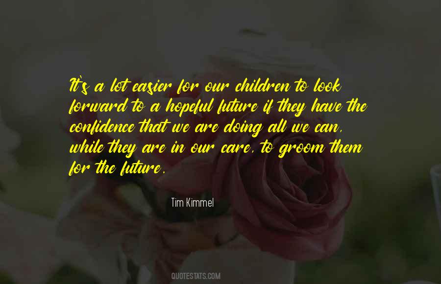 A Hopeful Future Quotes #808069