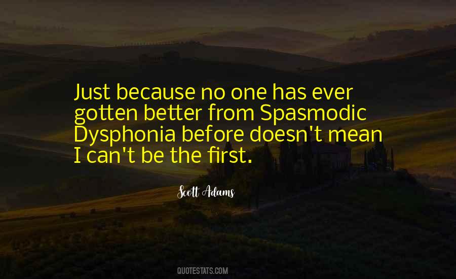Spasmodic Dysphonia Quotes #445772