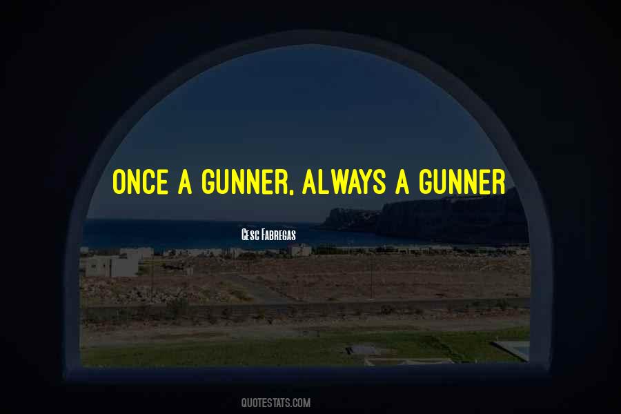 Best Gunner Quotes #1457148