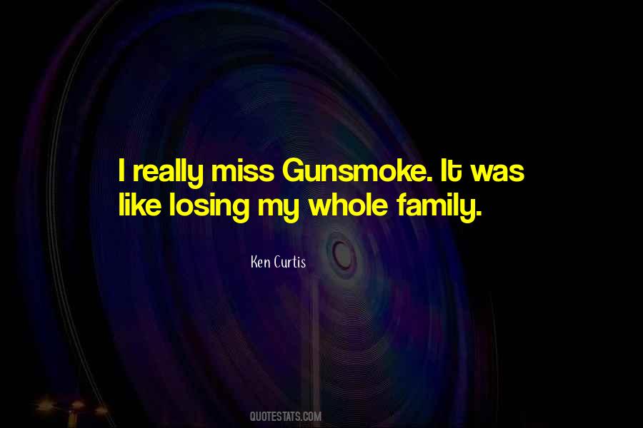 Best Gunsmoke Quotes #1614302