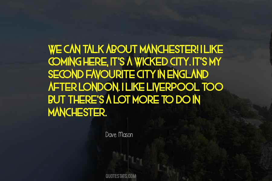Quotes About Manchester England #43444