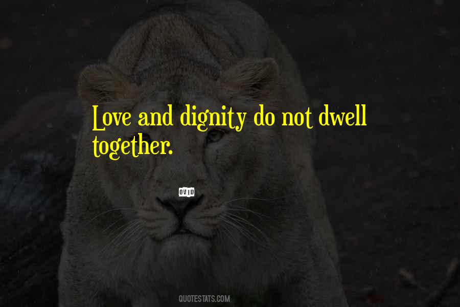 Dignity And Love Quotes #126206