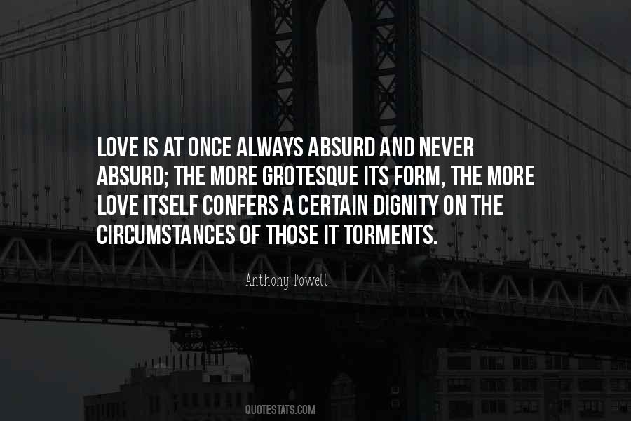 Dignity And Love Quotes #1555705