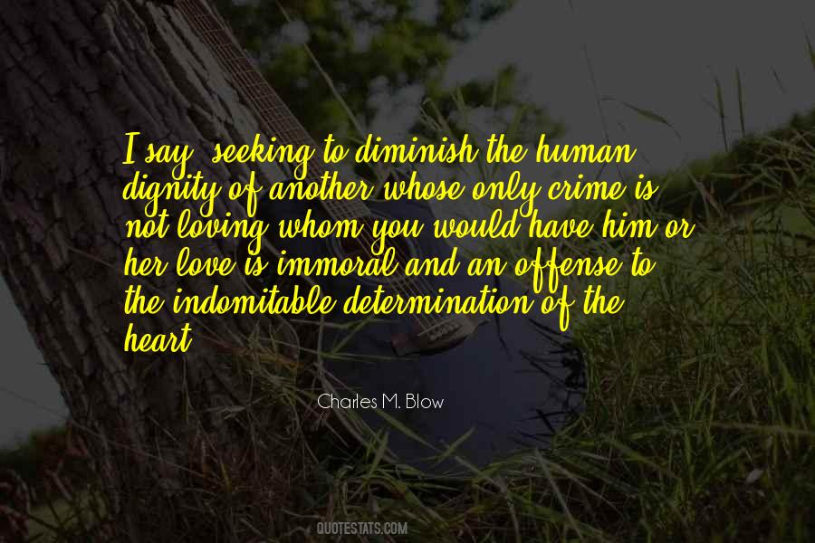 Dignity And Love Quotes #1567834