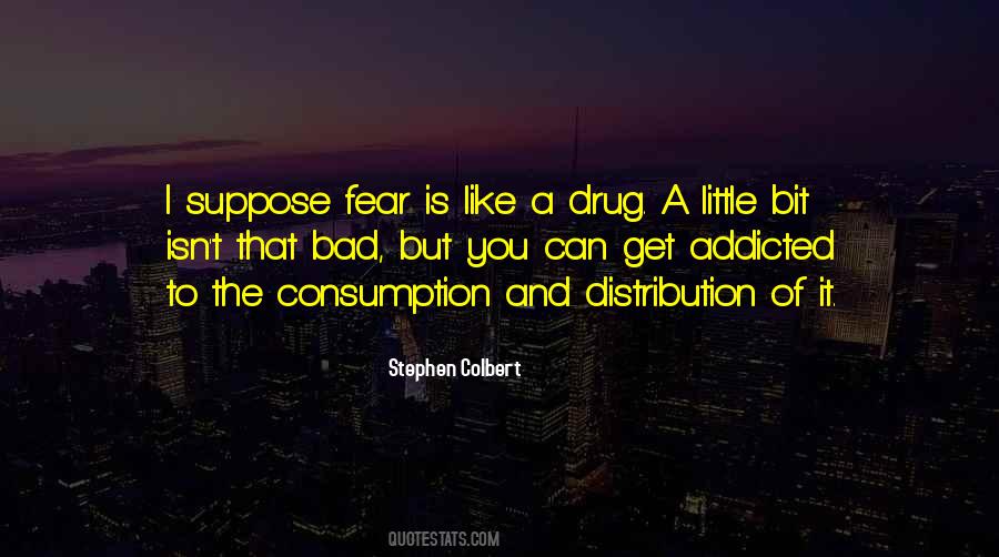 A Drug Quotes #1073864