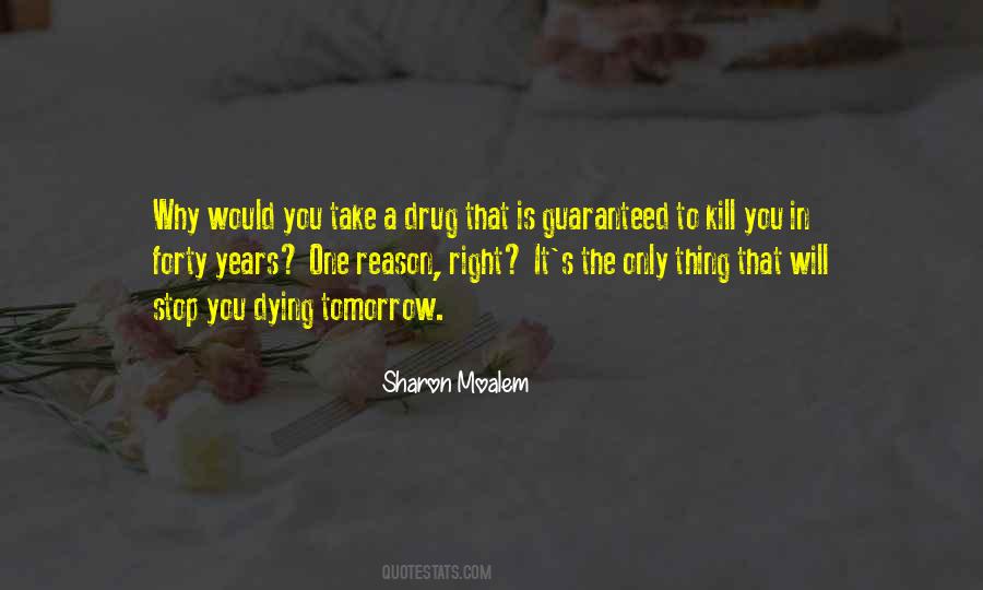 A Drug Quotes #1408148
