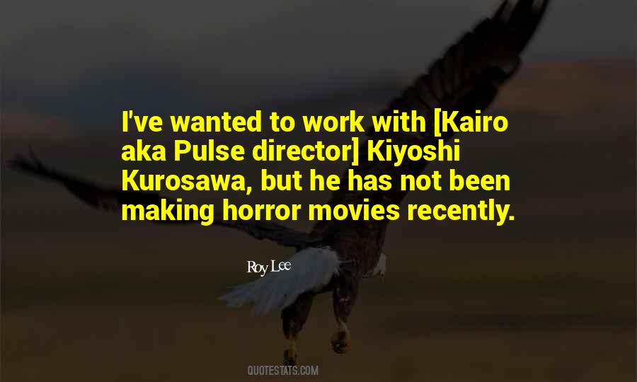Kurosawa Movies Quotes #1269061