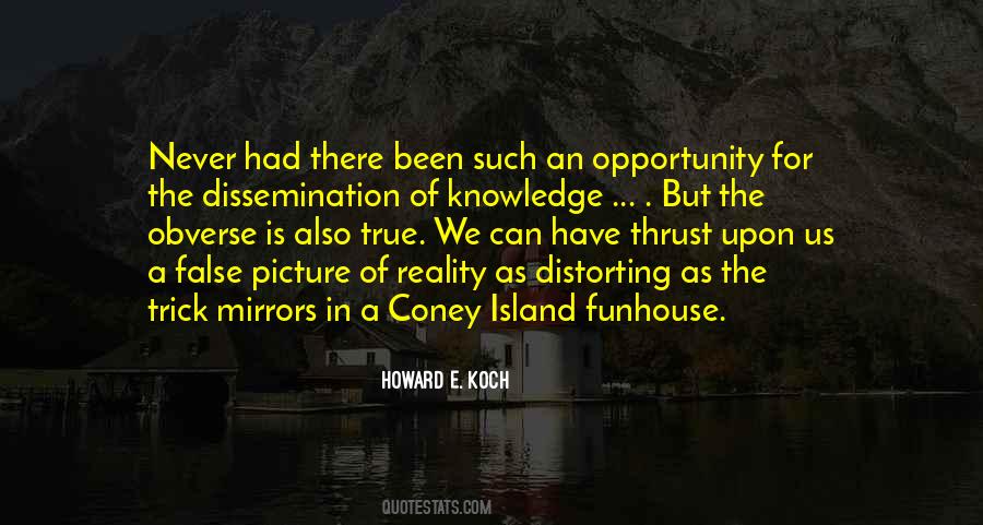 Dissemination Of Knowledge Quotes #1310552