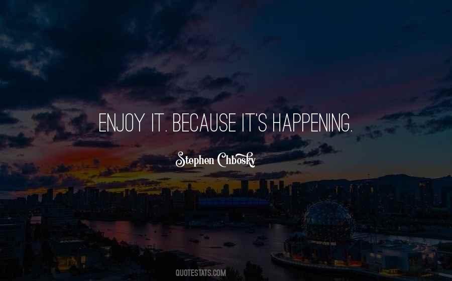 Happening It Quotes #8190