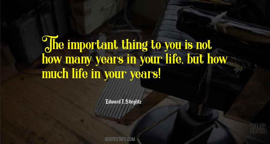 Life In Your Years Quotes #446820