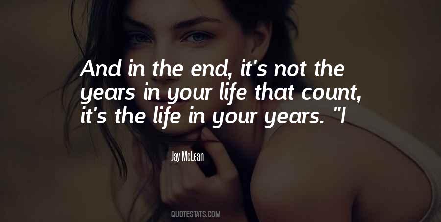 Life In Your Years Quotes #478245