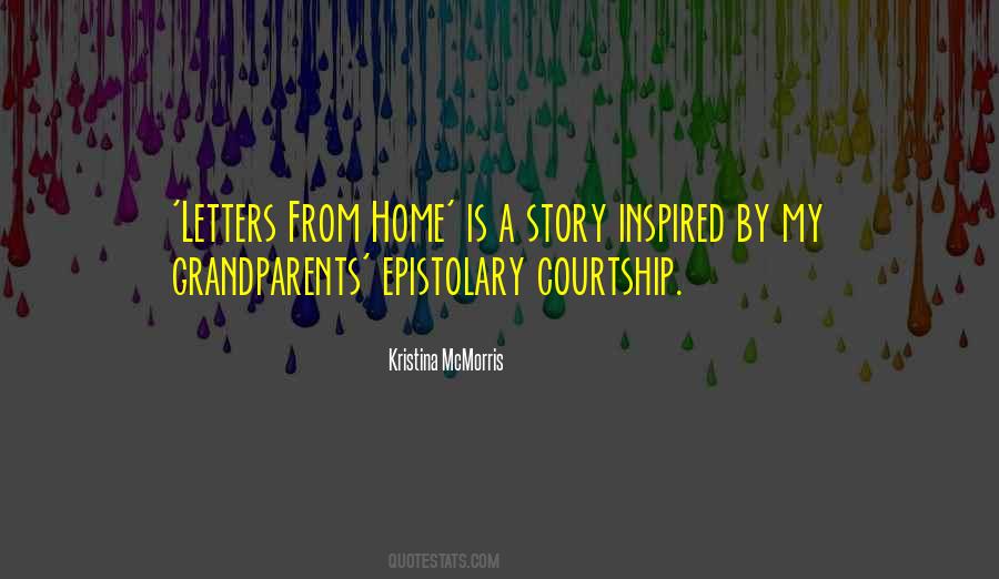 Letters From Home Quotes #1399502