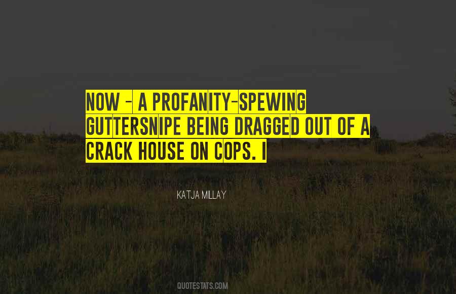 Crack House Quotes #1104308