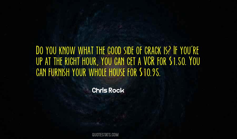 Crack House Quotes #599576
