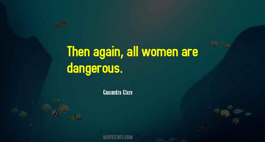 Dangerous Women Quotes #1335354